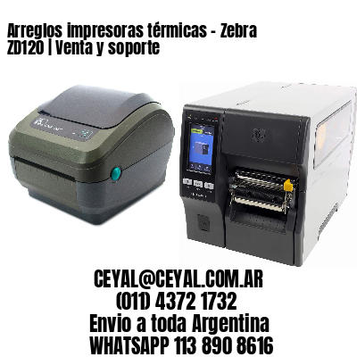 Arreglos impresoras térmicas – Zebra ZD120 | Venta y soporte