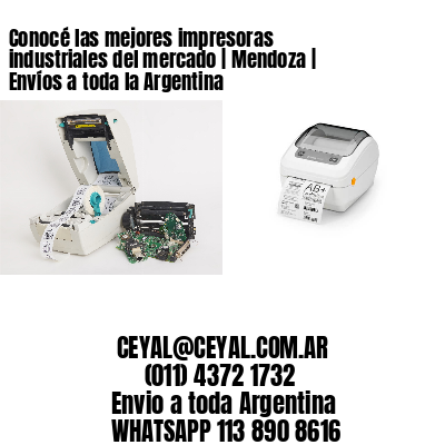 Conocé las mejores impresoras industriales del mercado | Mendoza | Envíos a toda la Argentina