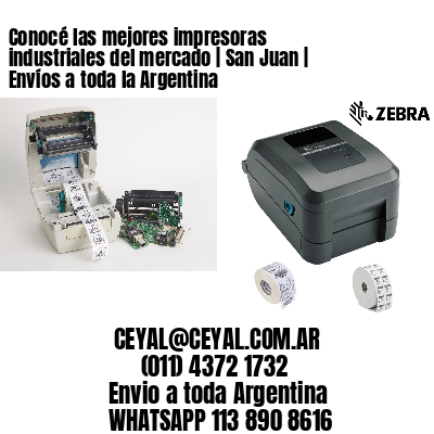 Conocé las mejores impresoras industriales del mercado | San Juan | Envíos a toda la Argentina