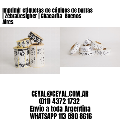 Imprimir etiquetas de códigos de barras | ZebraDesigner | Chacarita  Buenos Aires
