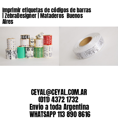 Imprimir etiquetas de códigos de barras | ZebraDesigner | Mataderos  Buenos Aires