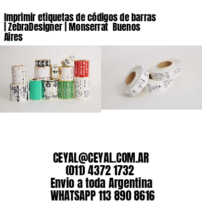 Imprimir etiquetas de códigos de barras | ZebraDesigner | Monserrat  Buenos Aires