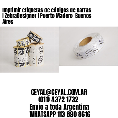 Imprimir etiquetas de códigos de barras | ZebraDesigner | Puerto Madero  Buenos Aires