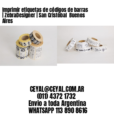 Imprimir etiquetas de códigos de barras | ZebraDesigner | San Cristóbal  Buenos Aires