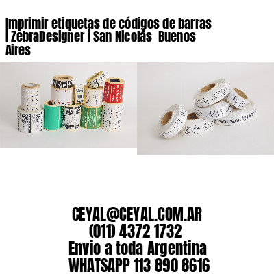 Imprimir etiquetas de códigos de barras | ZebraDesigner | San Nicolás  Buenos Aires