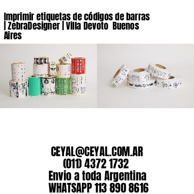 Imprimir etiquetas de códigos de barras | ZebraDesigner | Villa Devoto  Buenos Aires