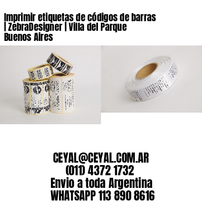 Imprimir etiquetas de códigos de barras | ZebraDesigner | Villa del Parque  Buenos Aires
