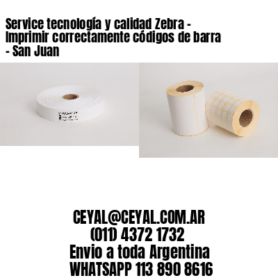 Service tecnología y calidad Zebra – Imprimir correctamente códigos de barra – San Juan