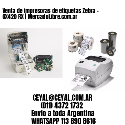 Venta de impresoras de etiquetas Zebra – GX420 RX | MercadoLibre.com.ar