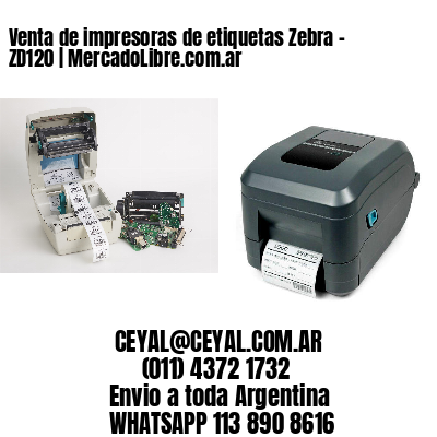 Venta de impresoras de etiquetas Zebra – ZD120 | MercadoLibre.com.ar