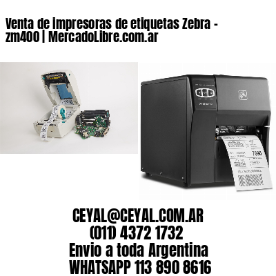 Venta de impresoras de etiquetas Zebra – zm400 | MercadoLibre.com.ar
