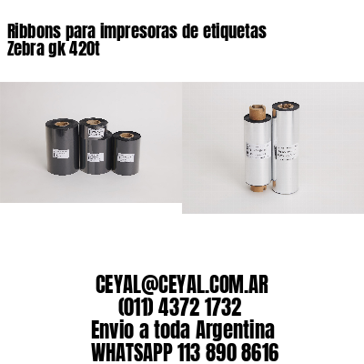 Ribbons para impresoras de etiquetas Zebra gk 420t