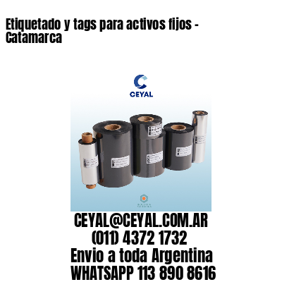 Etiquetado y tags para activos fijos – Catamarca