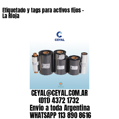 Etiquetado y tags para activos fijos – La Rioja