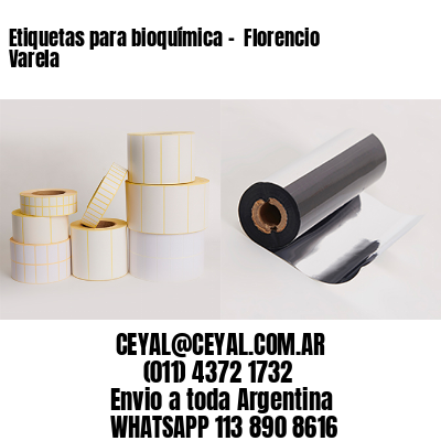 Etiquetas para bioquímica –  Florencio Varela
