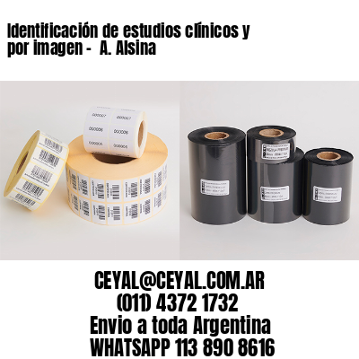 Identificación de estudios clínicos y por imagen –  A. Alsina