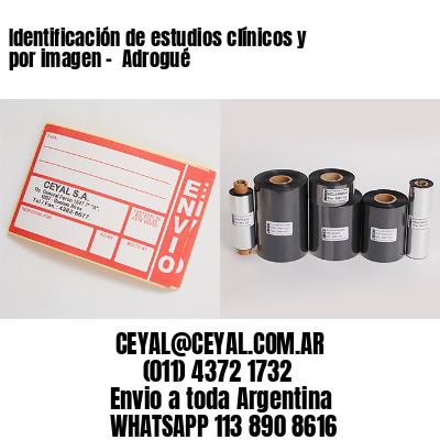 Identificación de estudios clínicos y por imagen –  Adrogué