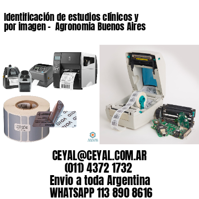 Identificación de estudios clínicos y por imagen –  Agronomia Buenos Aires