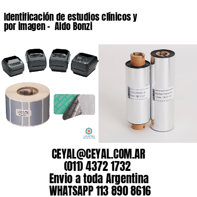 Identificación de estudios clínicos y por imagen –  Aldo Bonzi
