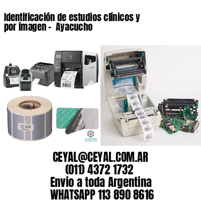 Identificación de estudios clínicos y por imagen –  Ayacucho