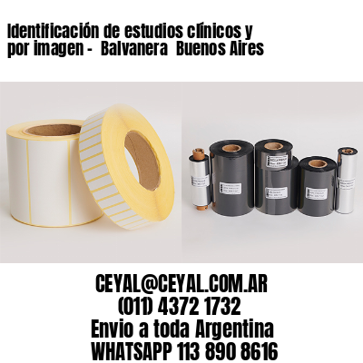 Identificación de estudios clínicos y por imagen –  Balvanera  Buenos Aires