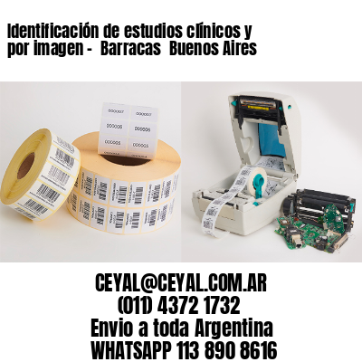 Identificación de estudios clínicos y por imagen –  Barracas  Buenos Aires