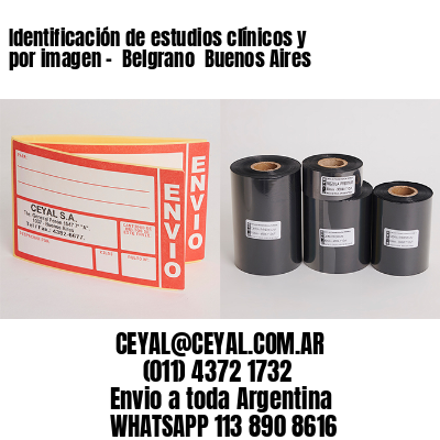 Identificación de estudios clínicos y por imagen –  Belgrano  Buenos Aires