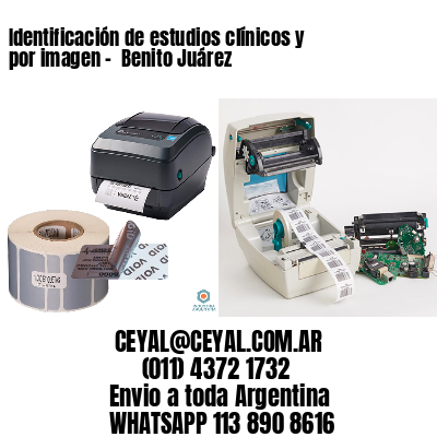 Identificación de estudios clínicos y por imagen –  Benito Juárez