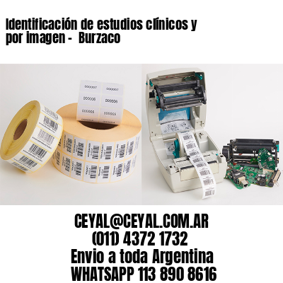 Identificación de estudios clínicos y por imagen –  Burzaco
