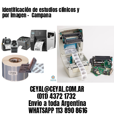 Identificación de estudios clínicos y por imagen –  Campana