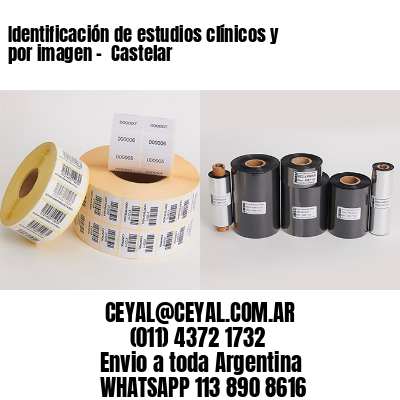 Identificación de estudios clínicos y por imagen –  Castelar