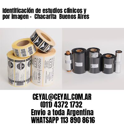 Identificación de estudios clínicos y por imagen –  Chacarita  Buenos Aires