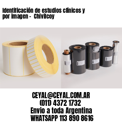 Identificación de estudios clínicos y por imagen –  Chivilcoy