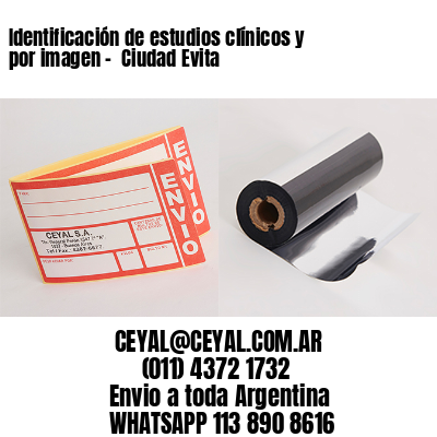 Identificación de estudios clínicos y por imagen –  Ciudad Evita