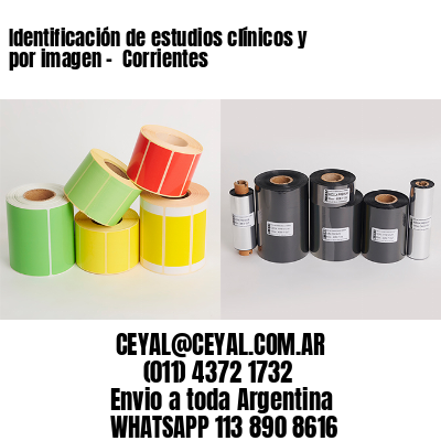 Identificación de estudios clínicos y por imagen –  Corrientes