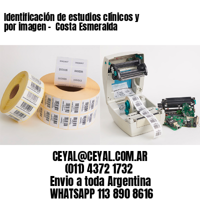 Identificación de estudios clínicos y por imagen –  Costa Esmeralda
