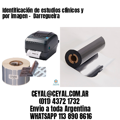 Identificación de estudios clínicos y por imagen –  Darregueira