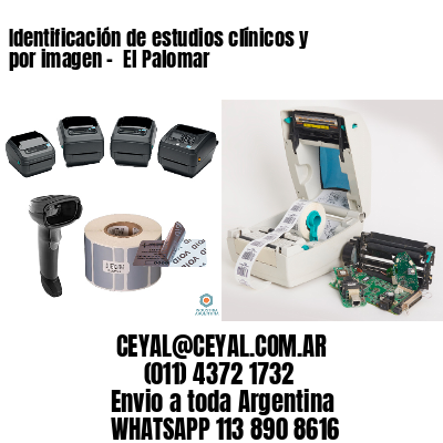Identificación de estudios clínicos y por imagen –  El Palomar