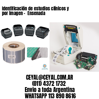 Identificación de estudios clínicos y por imagen –  Ensenada