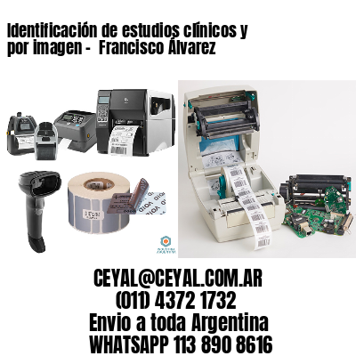 Identificación de estudios clínicos y por imagen –  Francisco Álvarez