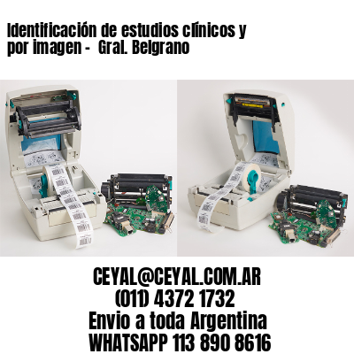 Identificación de estudios clínicos y por imagen –  Gral. Belgrano