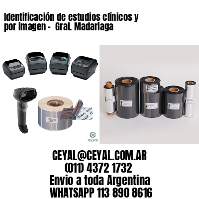 Identificación de estudios clínicos y por imagen –  Gral. Madariaga