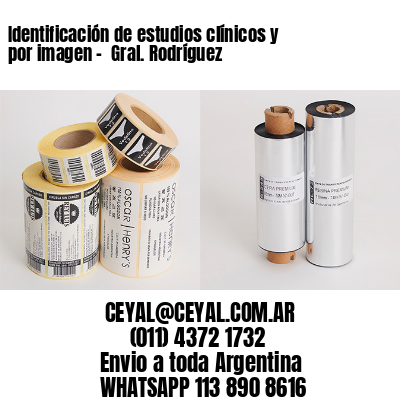 Identificación de estudios clínicos y por imagen –  Gral. Rodríguez