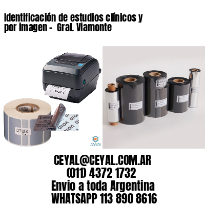 Identificación de estudios clínicos y por imagen –  Gral. Viamonte