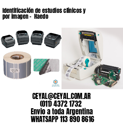 Identificación de estudios clínicos y por imagen –  Haedo