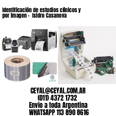 Identificación de estudios clínicos y por imagen –  Isidro Casanova