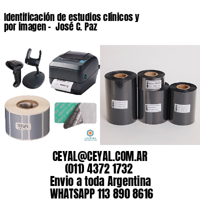 Identificación de estudios clínicos y por imagen –  José C. Paz
