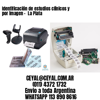 Identificación de estudios clínicos y por imagen –  La Plata