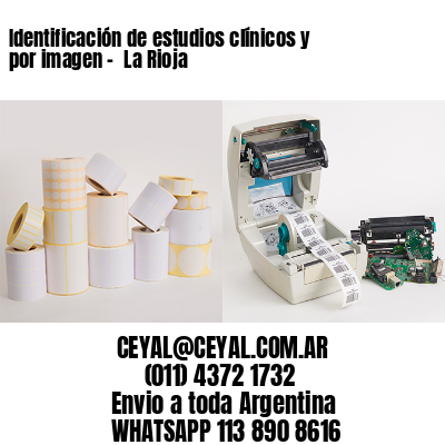 Identificación de estudios clínicos y por imagen –  La Rioja