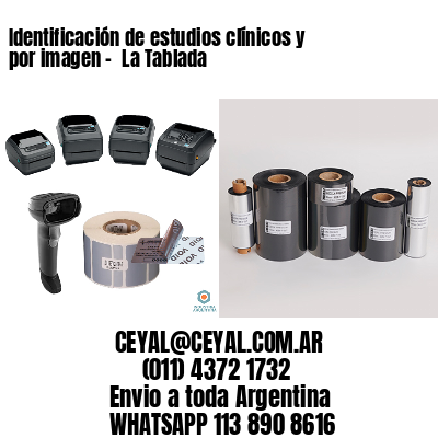 Identificación de estudios clínicos y por imagen –  La Tablada